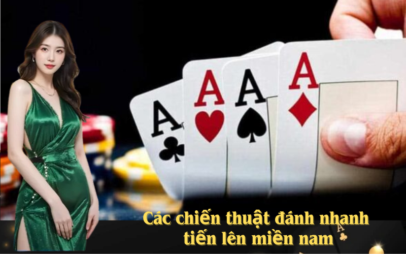 Các chiến thuật đánh nhanh Tiến Lên Miền Nam tại ev88win.live