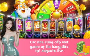 Các nhà cung cấp slot game uy tín hàng đầu tại dagawin.live
