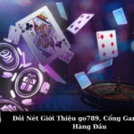 Đôi Nét Giới Thiệu go789, Cổng Game Uy Tín Hàng Đầu