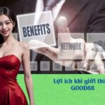 Lợi ích khi giới thiệu GOOD88
