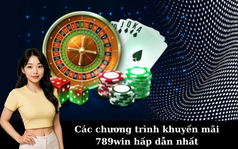 Các chương trình khuyến mãi 789win hấp dẫn nhất