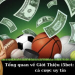 Tổng quan về Giới Thiệu i5bet: Nền tảng cá cược uy tín